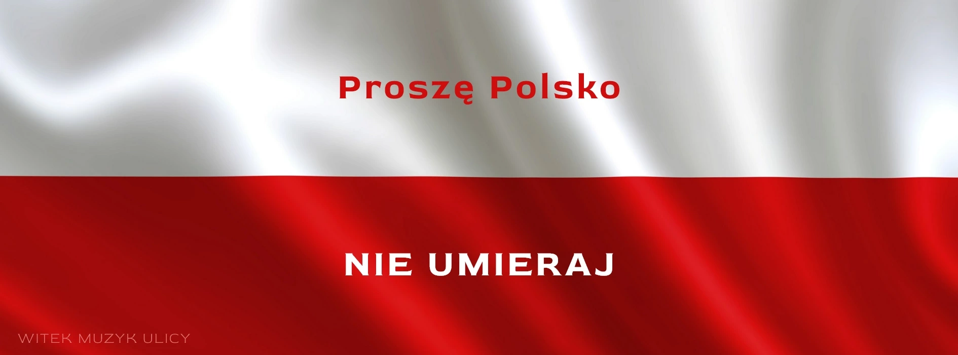 Proszę Polsko NIE UMIERAJ